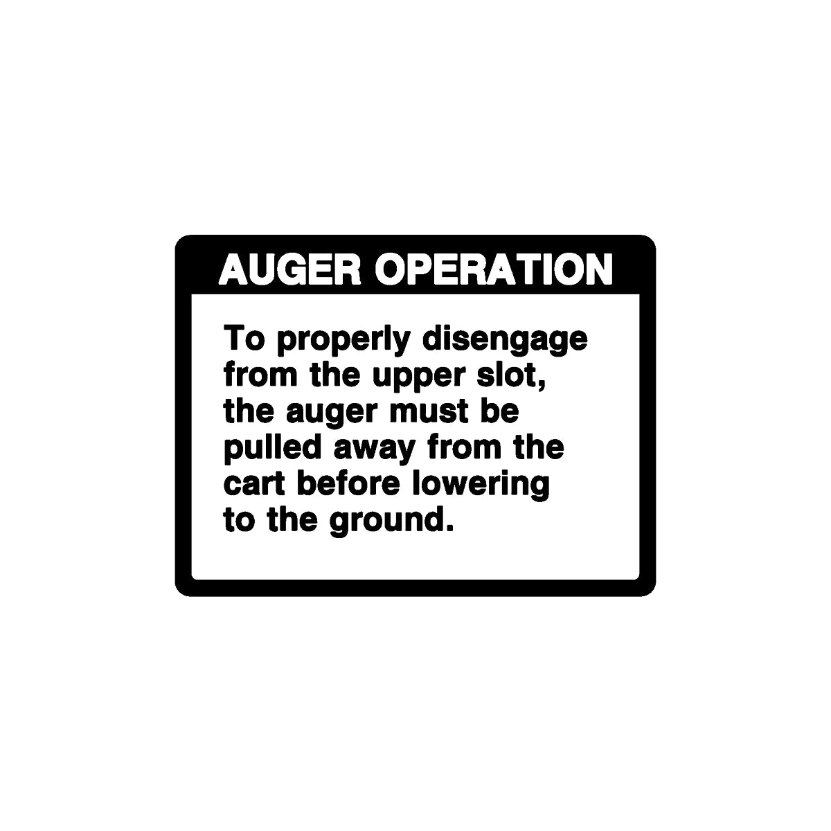 John Deere A77039: Auger Operation Label
