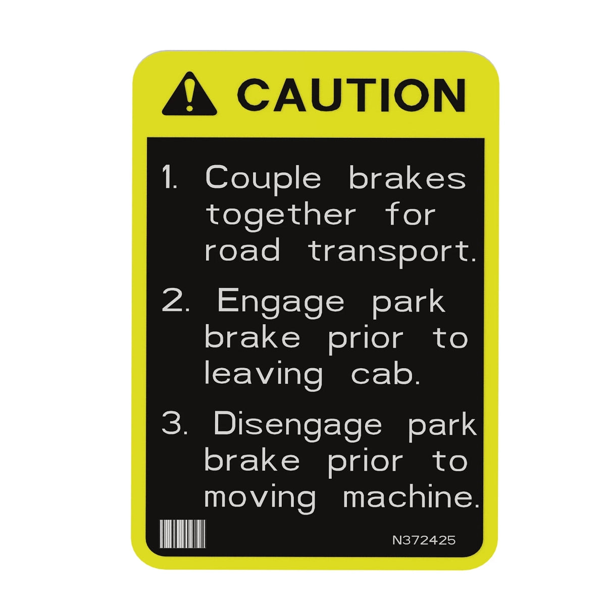 John Deere N372425: Safety Sign, Brake Caution